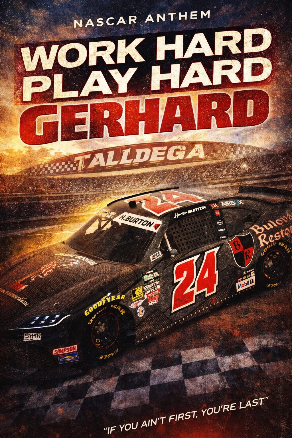 Work Hard Play Hard Gerhard — No. 24 NASCAR at Talladega